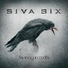 Siva Six : Superstition